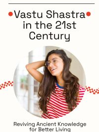 Vastu Shastra in the 21st Century