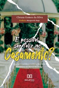 É possível ser feliz no casamento?