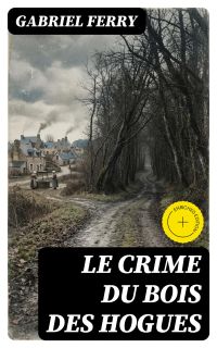 Le crime du bois des Hogues