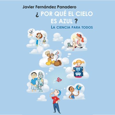 ¿Por qué el cielo es azul?: La ciencia para todos