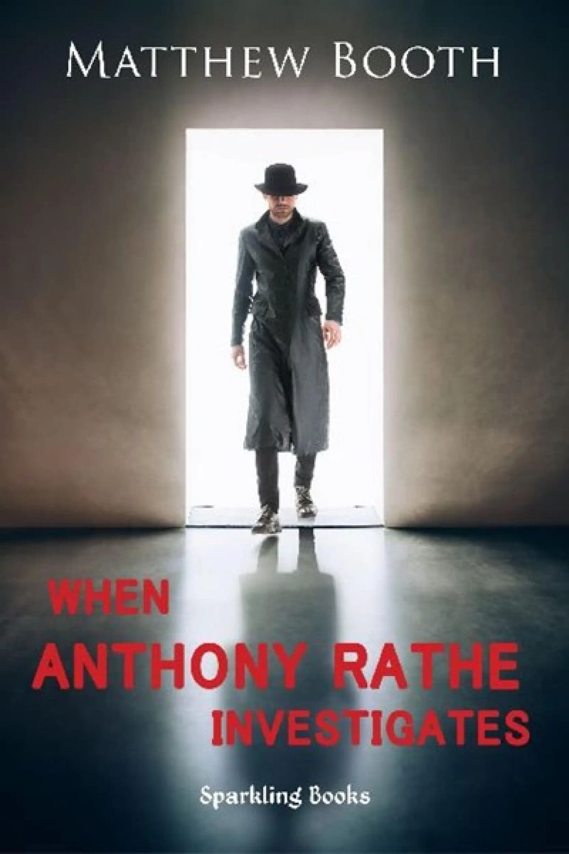 When Anthony Rathe Investigates