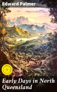 Early Days in North Queensland