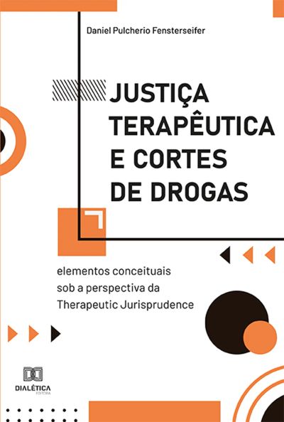Justiça Terapêutica e Cortes de Drogas