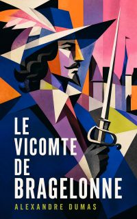 Le Vicomte de Bragelonne