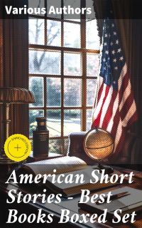 American Short Stories – Best Books Boxed Set