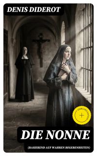 Die Nonne (Basierend auf wahren begebenheiten)