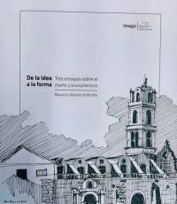 De la idea a la forma: tres ensayos sobre Diseño y Arquitectura