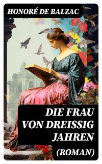 Die Frau von dreißig Jahren (Roman)