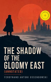 The Shadow of the Gloomy East (Annotated)