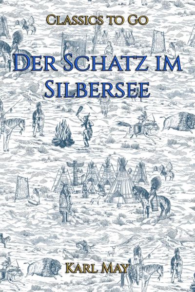 Dr. Karl May: Der Schatz im Silbersee
