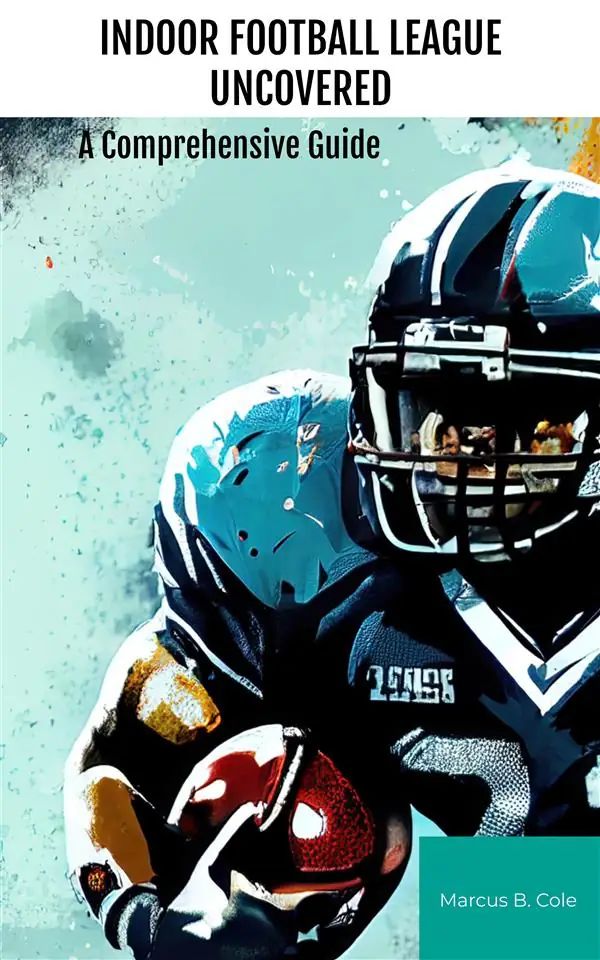 Indoor Football League Uncovered