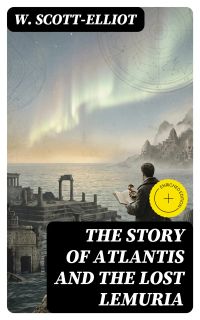 The Story of Atlantis and the Lost Lemuria