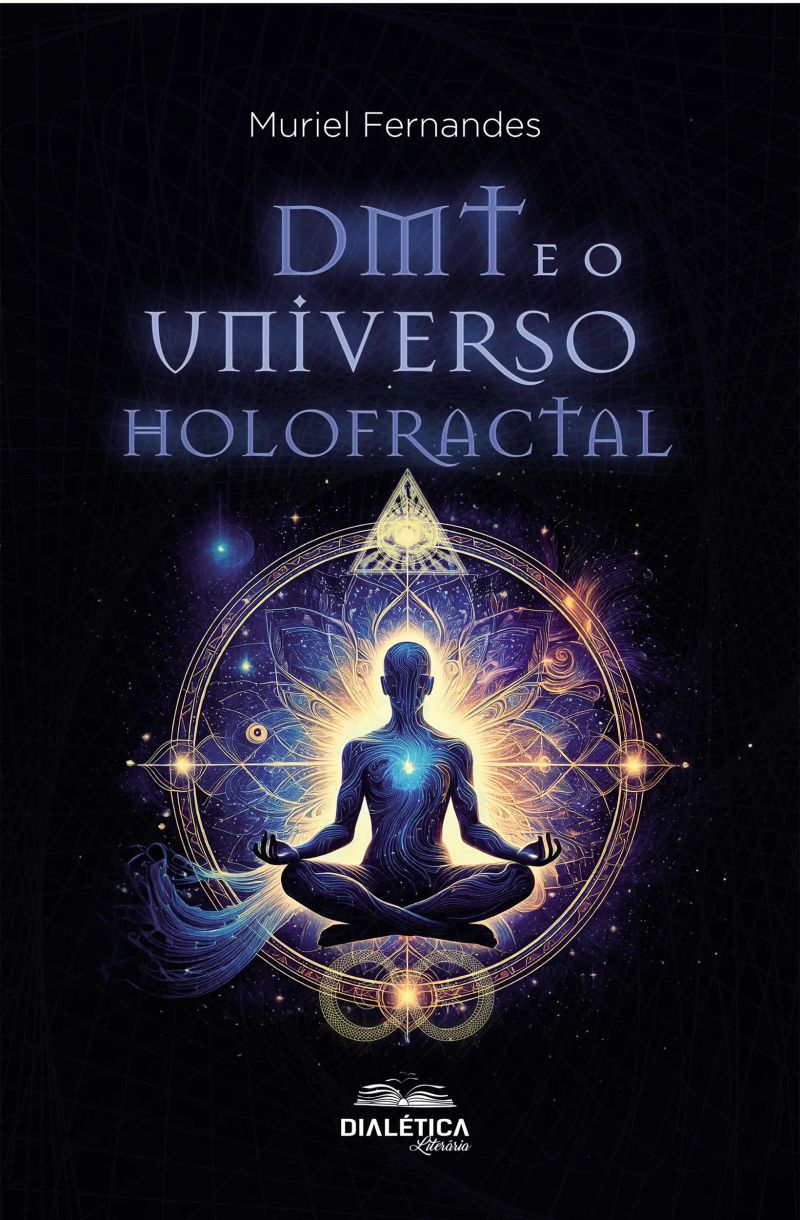 DMT e o Universo Holofractal