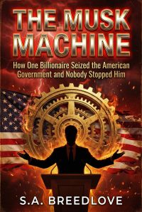 The Musk Machine — Part 1 of 2