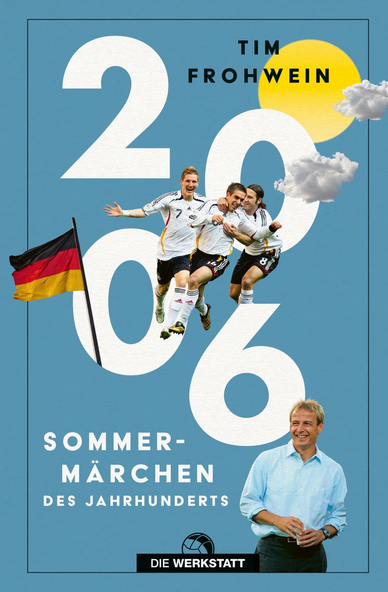 2006. Sommermärchen des Jahrhunderts