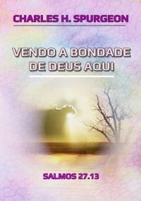Vendo A Bondade De Deus Aqui