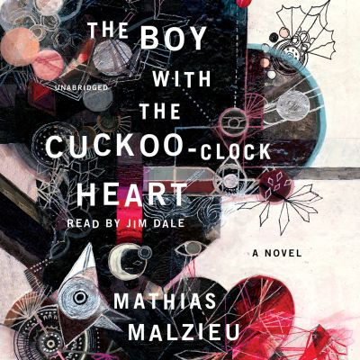 The Boy with the Cuckoo-Clock Heart