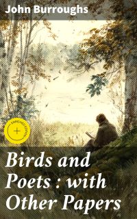 Birds and Poets : with Other Papers