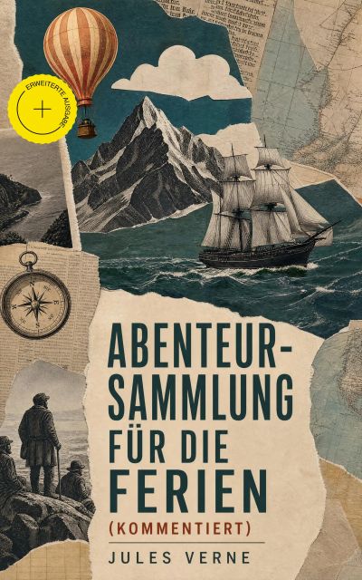 Abenteur-Sammlung für die Ferien (Kommentiert)