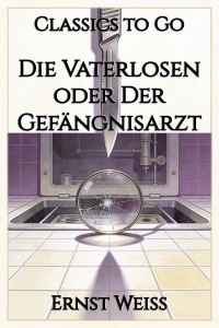 Die Vaterlosen oder Der Gefängnisarzt