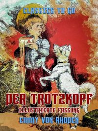 Der Trotzkopf -  Illustrierte Fassung
