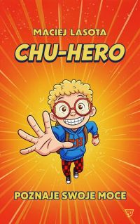Chu-hero poznaje swoje moce
