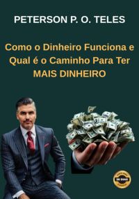 Como O Dinheiro Funciona