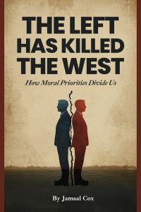 The Left Has Killed The West