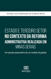 Estado e Terceiro Setor no contexto da Reforma Administrativa realizada em Minas Gerais