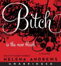 Bitch Is the New Black