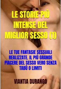 Le Storie Più Intense Del Miglior Sesso (1)