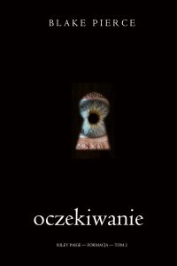 Oczekiwanie (Riley Paige — formacja — Tom 2)