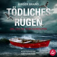 Tödliches Rügen Die Leiche vom Nordufer: Küstenkrimi (Lydia Westphal 10)
