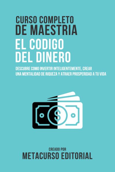 Curso Completo De Maestria El Codigo Del Dinero