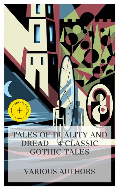 Tales of Duality and Dread – 4 Classic Gothic Tales