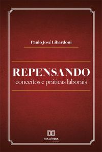Repensando conceitos e práticas laborais