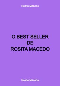 O Best Seller De Rosita Macedo