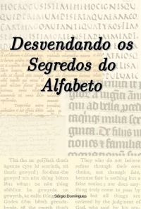 Desvendando Os Segredos Do Alfabeto