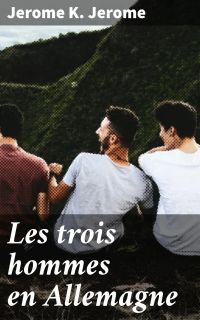 Les trois hommes en Allemagne