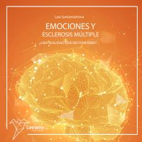 Emociones y esclerosis múltiple: ¿una realidad que no funciona?