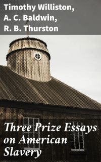 Three Prize Essays on American Slavery