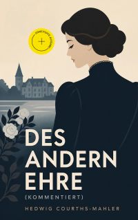 Des Andern Ehre (Kommentiert)