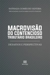Macrovisão do contencioso tributário brasileiro
