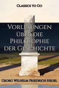 Vorlesungen über die Philosophie der Geschichte