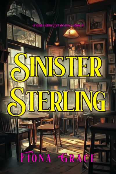 Sinister Sterling (A Darla Digby Cozy Mystery—Book 8)