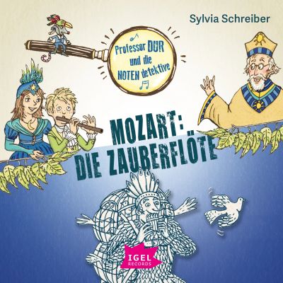 Professor Dur und die Notendetektive 5. Mozart. Die Zauberflöte