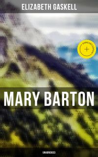 Mary Barton (Unabridged)