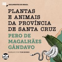 Plantas e animais da província de Santa Cruz: Trechos selecionados de "História da província de Santa Cruz"