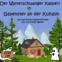 Der Walterschwanger Kasperl in Gspenster an der Kuhalm