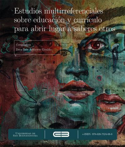 Estudios multirreferenciales sobre educación y currículo para abrir lugar a saberes otros